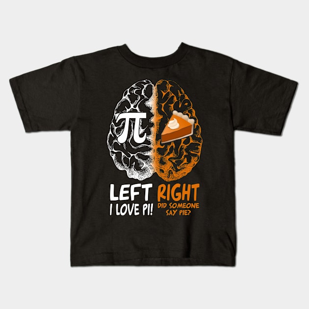 Left vs Right Brain Pie Pi Day Kids T-Shirt by Dunnhlpp